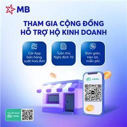 MB chính thức tặng miễn phí: App quản lý bán hàng, xuất hóa đơn điện tử chỉ cần điện thoại